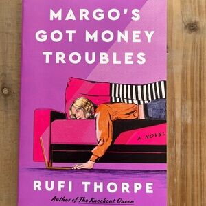 Margo's Got Money Troubles Book by Rufi Thorpe